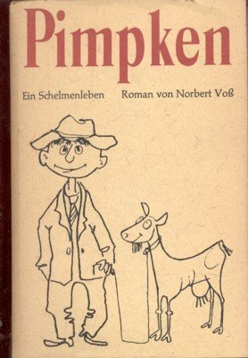 Pimpken. Ein Schelmenleben.