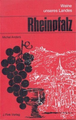 Weine unseres Landes: Rheinpfalz. [Ill.: Frieder Knauss], Skripta-Reihe : Weine …