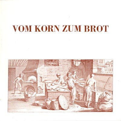 Vom Korn zum Brot. Kreismuseum Zons, 27. März bis 20. …