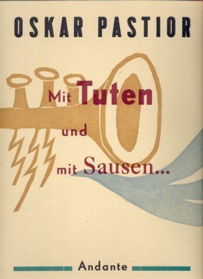 Mit Tuten und Sausen. Typographisch inszeniert und mit Linolschnitten von …