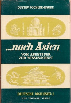 . nach Asien. Vom Abenteuer zur Wissenschaft. Deusche draussen, Band …
