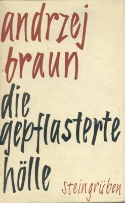 Die gepflasterte Hölle.