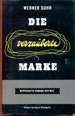 Die verzauberte Marke. Roman.