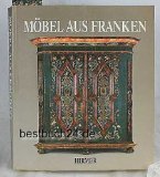 Möbel aus Franken : Oberflächen und Hintergründe ; [Gemeinschaftsausstellung des …