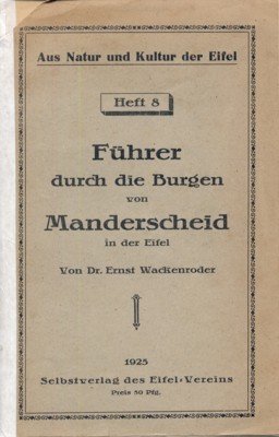 Führer durch die Burgen von Manderscheid in der Eifel. Aus …