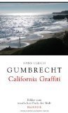 California Graffiti : Bilder vom westlichen Ende der Welt.