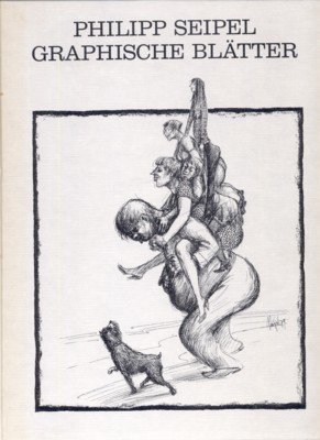 graphische Blätter von Philipp Seipel.
