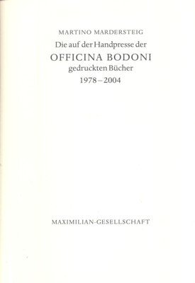 Die auf der Handpresse der Officina Bodoni gedruckten Bücher 1978 …