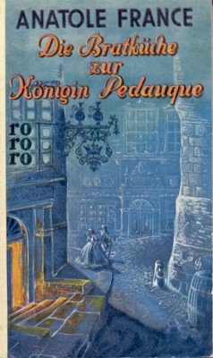 Die Bratküche zur Königin Pedauque rororo 49.