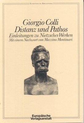 Distanz und Pathos : Einleitungen zu Nietzsches Werken. Mit e. …