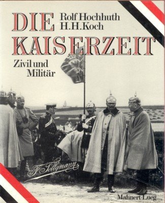 Die Kaiserzeit. Bilder einer Epoche. Zivil und Militär. Aus dem …