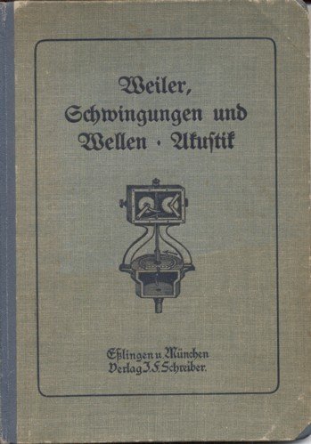 Schwingungen und Wellen; Akustik; mit in den Text eingedruckten farbigen …