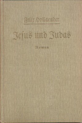 Jesus und Judas. Ein Roman aus dem Jahre 1889.
