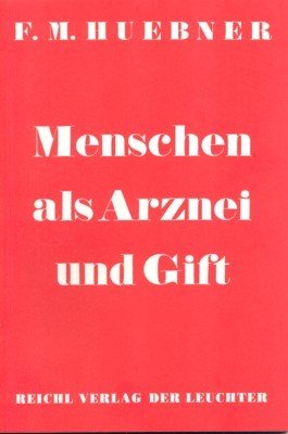 Menschen als Arznei und Gift.