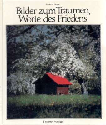 Bilder zum Träumen, Worte des Friedens. Meditationsbücherei ; 3