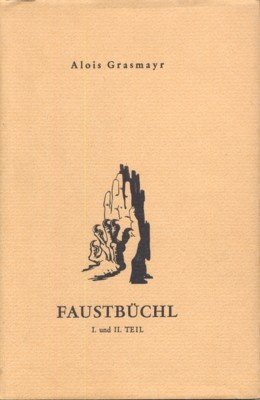 Das Faustbüchl. Goethes Faust I. und II. Teil für den Alltag und in österreichischer Mundart ausgewählt und ausgelegt. Lebendiges Wort. Kleinbücher in östereichischer Mundart. Herausgegeben von Johannes Hauer, Band 40.