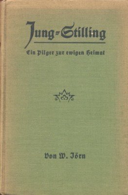 Jung-Stilling, ein Pilger zur ewigen Heimat.