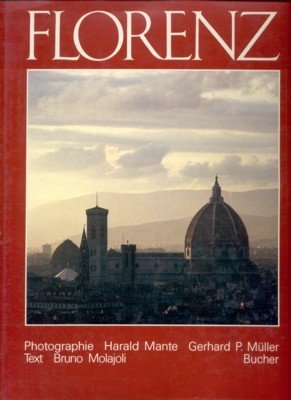 Florenz. Photogr. Harald Mante ; Gerhard P. Müller. Text Bruno …