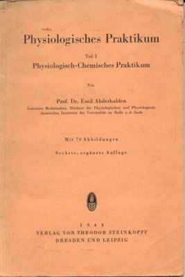 Physiologisches Praktikum. Teil I: Physiologisch-Chemisches Praktikum.