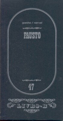Fausto. Traduçao de Luiza Neto Jorge, sobre a versão francesa …