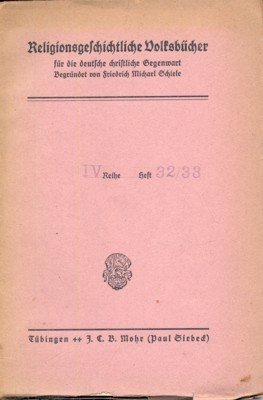 Die römische Messe. Religionsgeschichtliche Volksbücher für die deutsche christliche Gegenwart, …