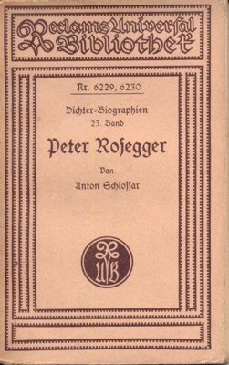 Peter Rosegger. Reclams Universal-Bibliothek Nr. 6229, 6230. - Dichter-Biographien, 23. …