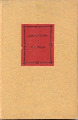 Die Vögel. Ein Lustspiel. Übersetzt von Joh. Gustav Droysen. Neu …