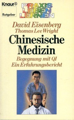 Chinesische Medizin : Begegnungen mit Qi ; ein Erfahrungsbericht. Aus …