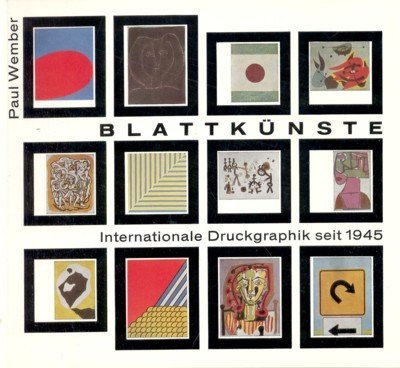 Blattkünste. Internationale Druckgraphik seit 1945. Kaiser Wilhelm Museum Krefeld, Bestandskataloge …