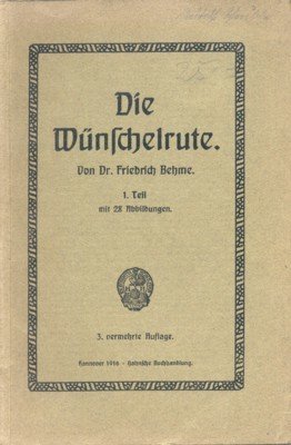 Die Wünschelrute. I. Teil.