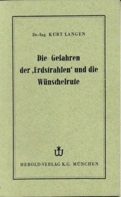 Die Gefahren der `Erdstrahlen` und die Wünschelrute. (Ein Vortrag, gehalten …