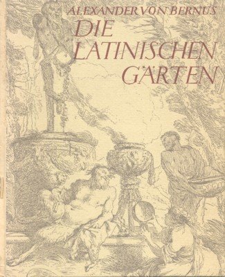 Die latinischen Gärten. Umdichtungen römischer Lyrik.