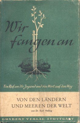 Von den Ländern und Meeren der Welt. Wir fangen an. …