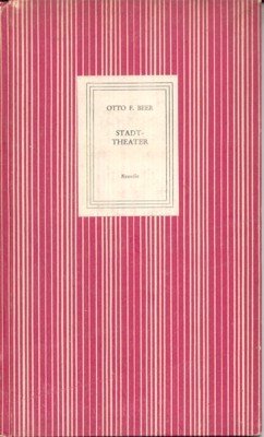 Stadttheater. Novelle. Reihe "Stimme aus Österreich", herausgegeben von Leopold Liegler.