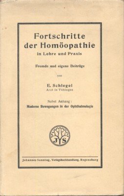 Fortschritte der Homöopathie. Fremde und eigene Beiträge. Nebst Anhang: Moderne …
