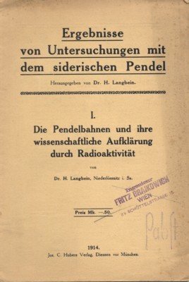 Die Pendelbahnen und ihre wissenschaftliche Aufklärung durch Radioaktivität. Ergebnisse von …
