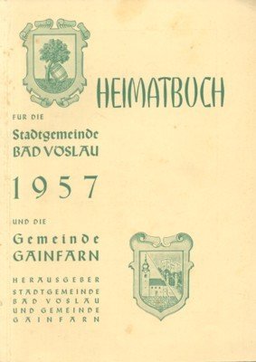 Heimatbuch für die Stadtgemeinde Bad Vöslau 1957 und die Gemeinde …