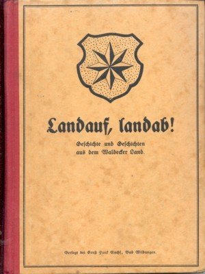 Landauf, landab! Geschichte und Geschichten aus dem Waldecker Land.