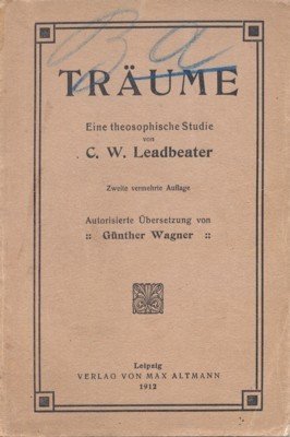 Träume. Eine theosophische Studie. Autorisierte Übersetzung von Günther Wagner.