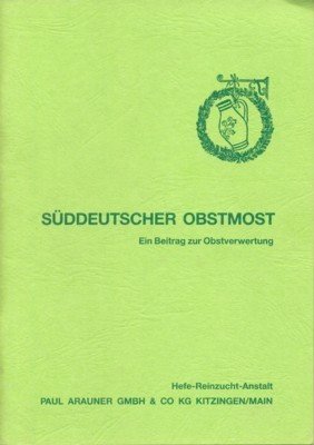 Süddeutscher Obstmost.Ein Beitrag zur Obstverwertung.