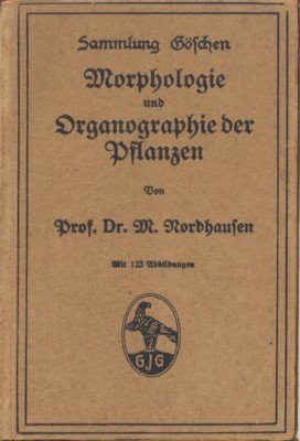 Morphologie und Organographie der Pflanzen. Sammlung Göschen.