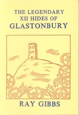 The Legendary Twelve Hides of Glastonbury. Edited by Derek Bryce