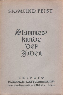 Stammeskunde der Juden. Die jüdischen Stämme der Erde in alter …
