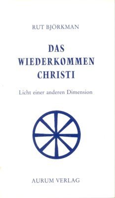 Das Wiederkommen Christi : Licht einer anderen Dimension ; [aus …