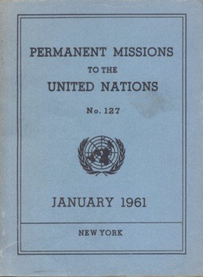 Permanent Missions to the United Nations no. 127, January 1961.