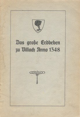 Das grosse Erdbeben zu Villach anno 1348 . und vielen …