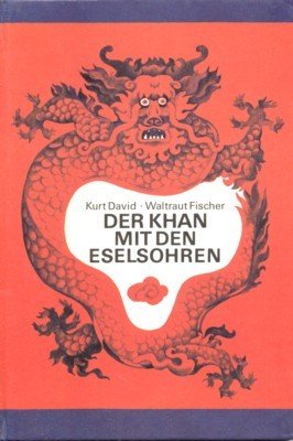 Der Khan mit den Eselsohren. Ein mongolisches Märchen, neu erzählt …