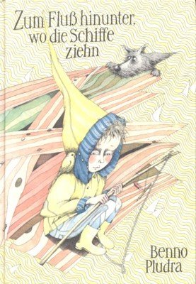 Zum Fluss hinunter, wo die Schiffe ziehn.