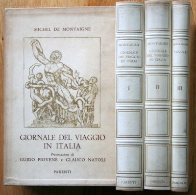 Giornale del viaggio di Michel de Montaigne in Italia. Prefazione …