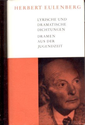 Lyrische und dramatische Dichtungen. Dramen aus der Jugendzeit.